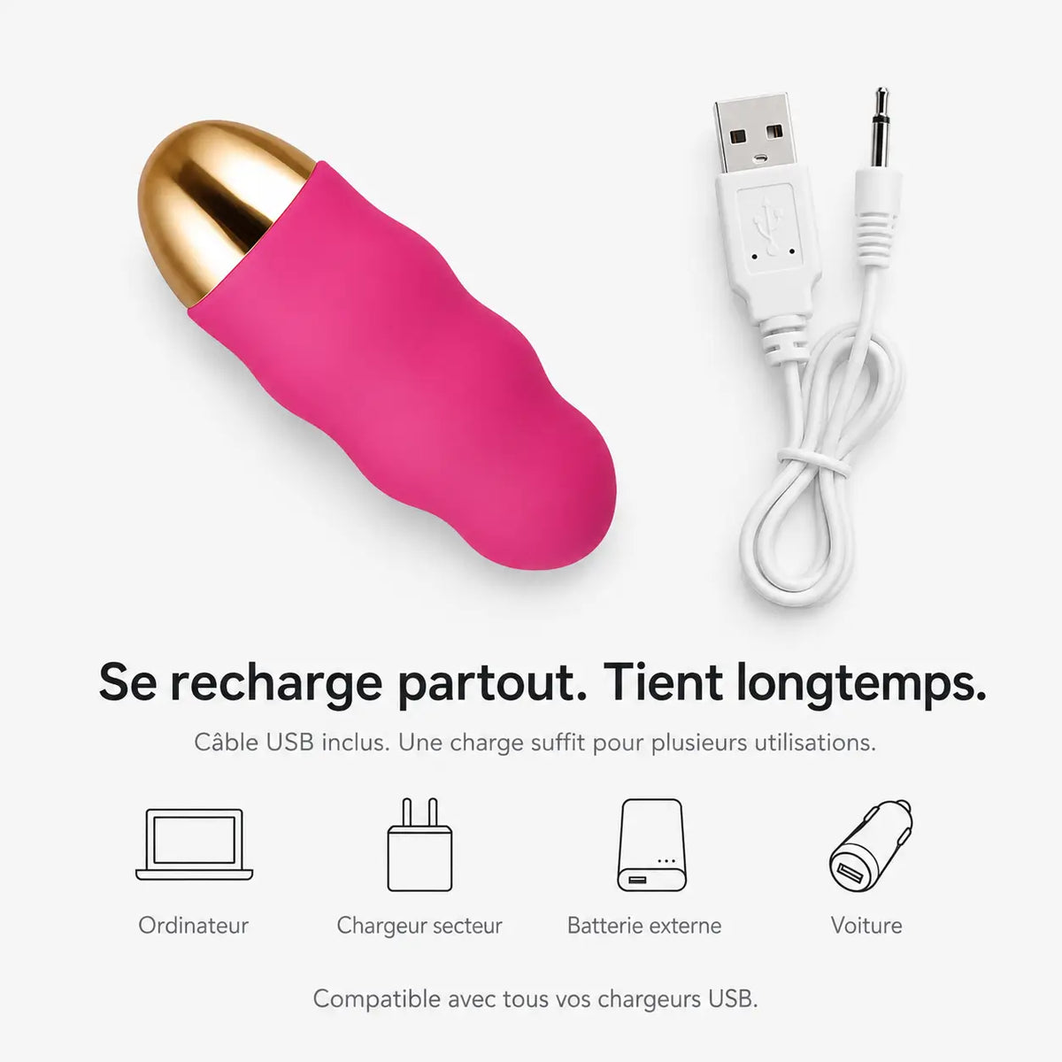 Recharge de l'œuf vibrant Perle par câble USB, sur ordinateur, chargeur secteur ou batterie externe